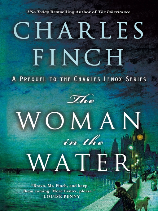 Title details for The Woman in the Water, A Charles Lenox Prequel by Charles Finch - Wait list